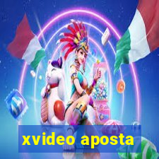 xvideo aposta