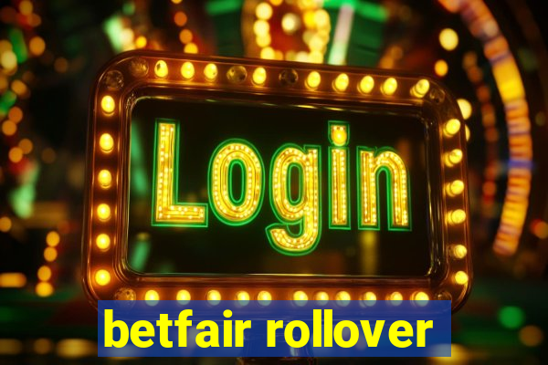 betfair rollover