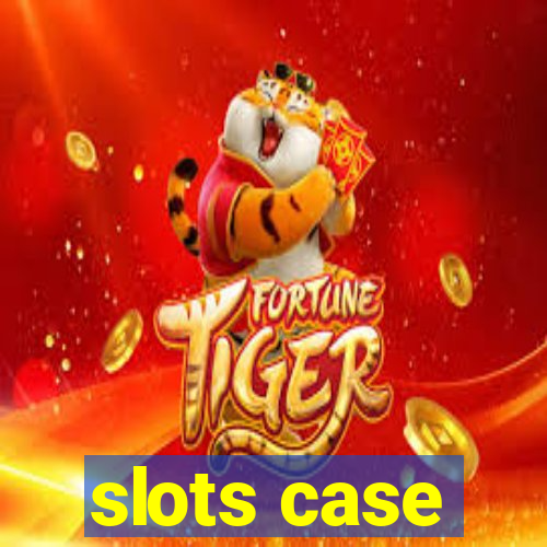 slots case