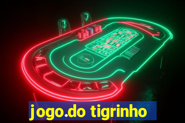 jogo.do tigrinho