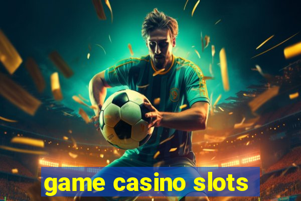 game casino slots