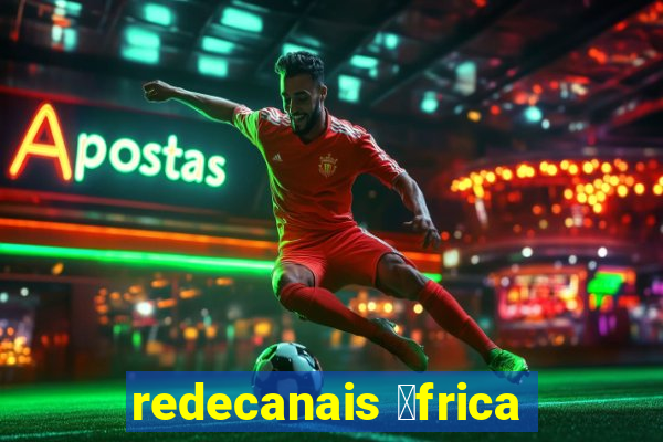 redecanais 谩frica