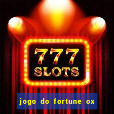 jogo do fortune ox demo grátis