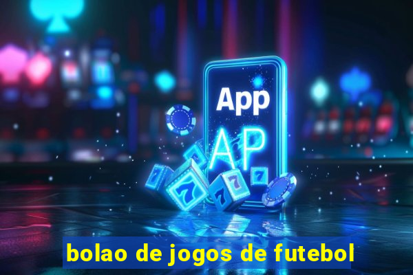 bolao de jogos de futebol