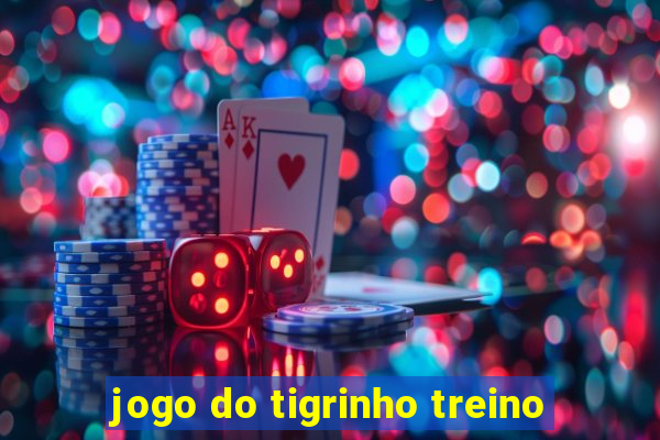 jogo do tigrinho treino