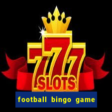 football bingo game - play now