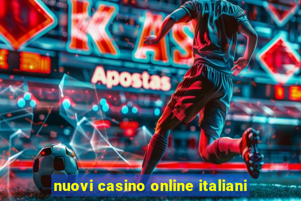 nuovi casino online italiani