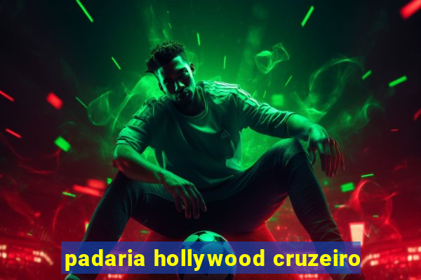 padaria hollywood cruzeiro