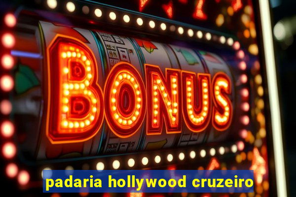 padaria hollywood cruzeiro