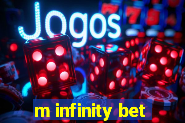 m infinity bet