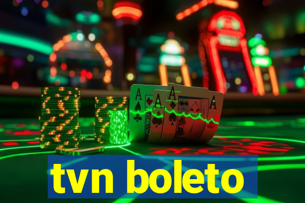 tvn boleto