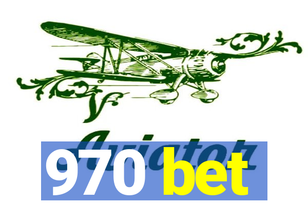 970 bet