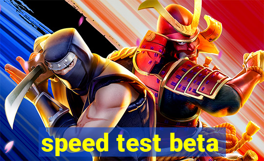 speed test beta