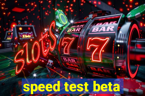 speed test beta