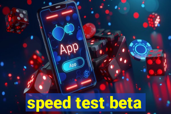 speed test beta