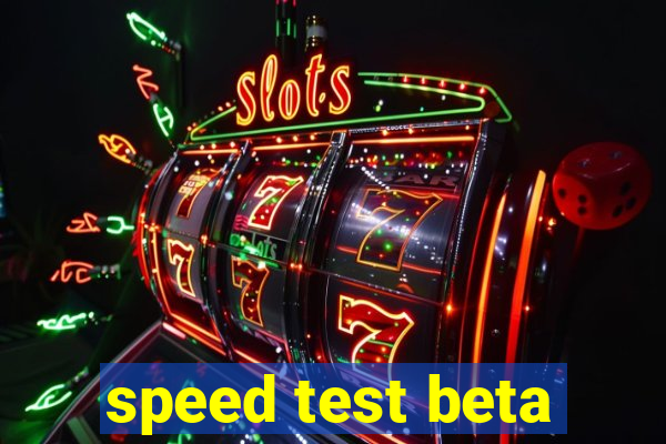 speed test beta