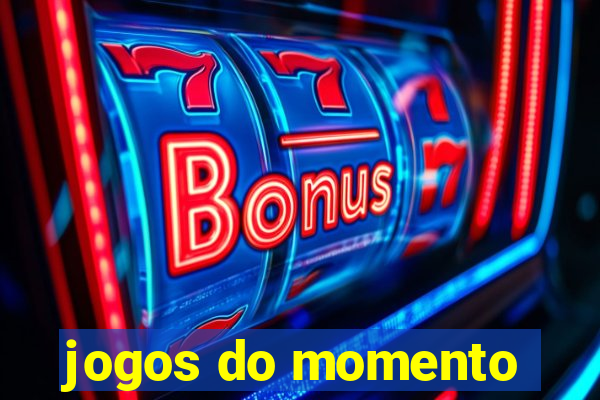 jogos do momento