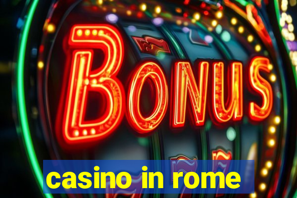 casino in rome