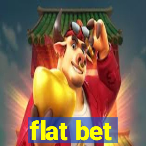 flat bet