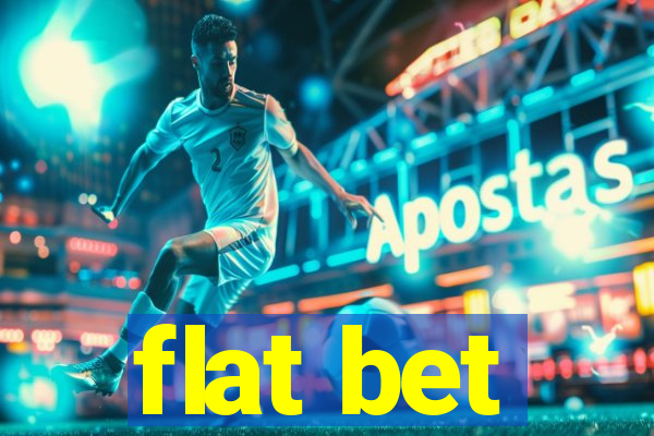 flat bet