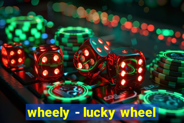 wheely - lucky wheel