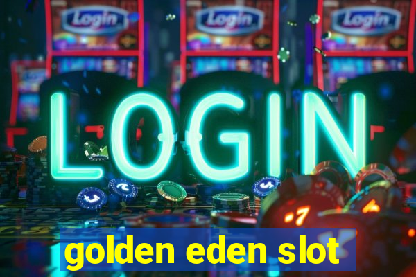 golden eden slot