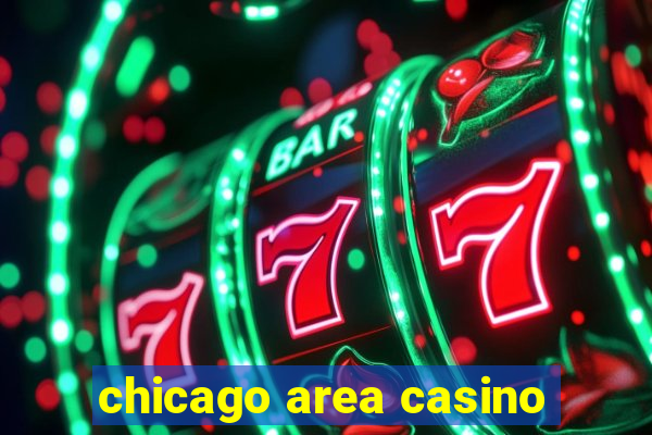 chicago area casino