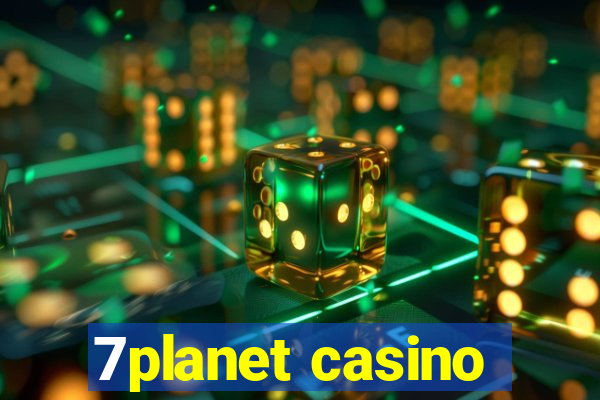 7planet casino