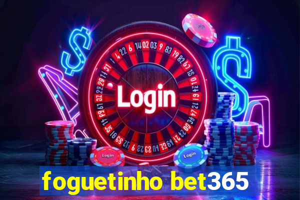 foguetinho bet365