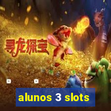 alunos 3 slots