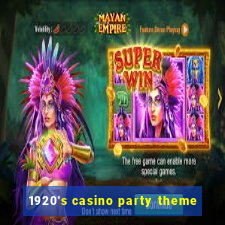 1920's casino party theme