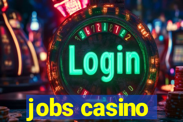 jobs casino