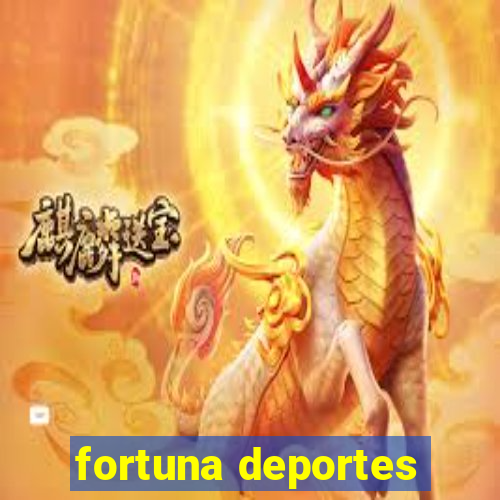 fortuna deportes