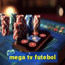 mega tv futebol