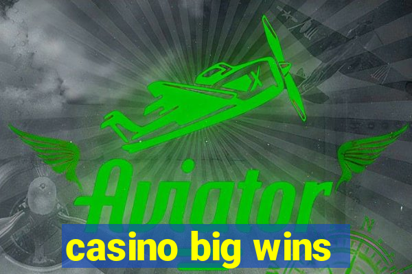 casino big wins