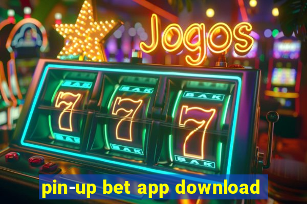 pin-up bet app download