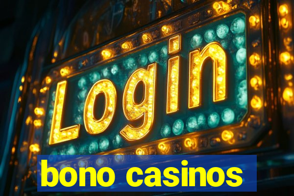 bono casinos