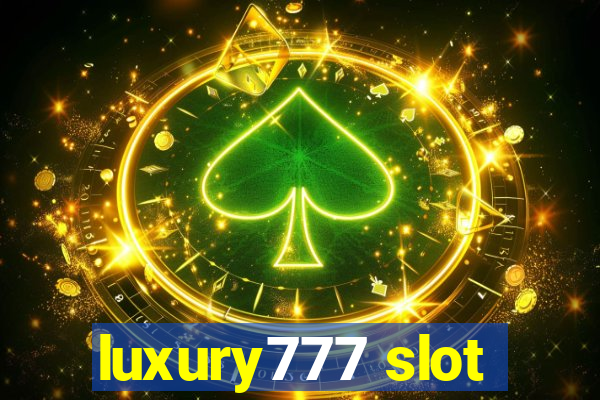 luxury777 slot