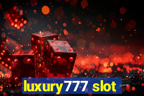 luxury777 slot