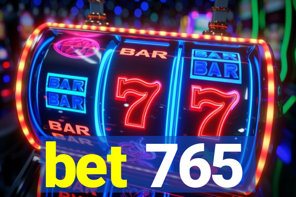 bet 765