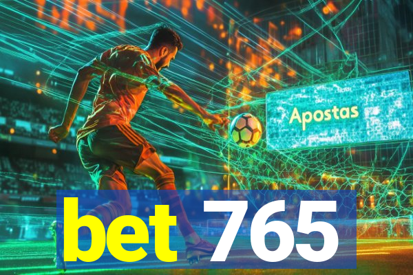 bet 765