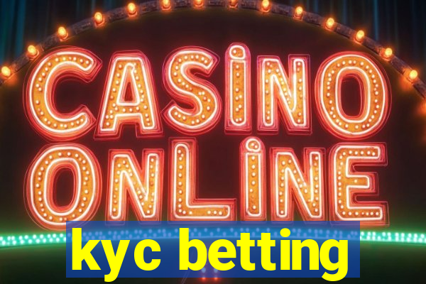 kyc betting