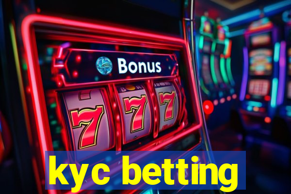 kyc betting