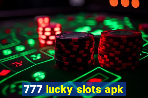 777 lucky slots apk