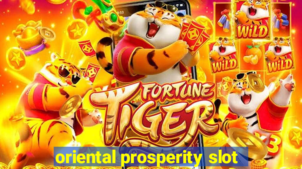 oriental prosperity slot