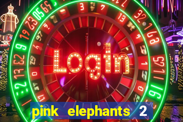 pink elephants 2 slot free play