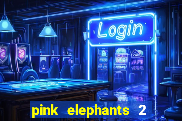 pink elephants 2 slot free play