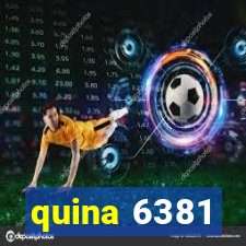 quina 6381