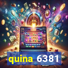 quina 6381