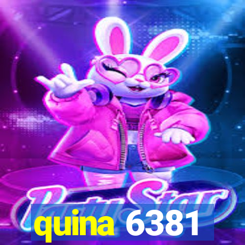 quina 6381